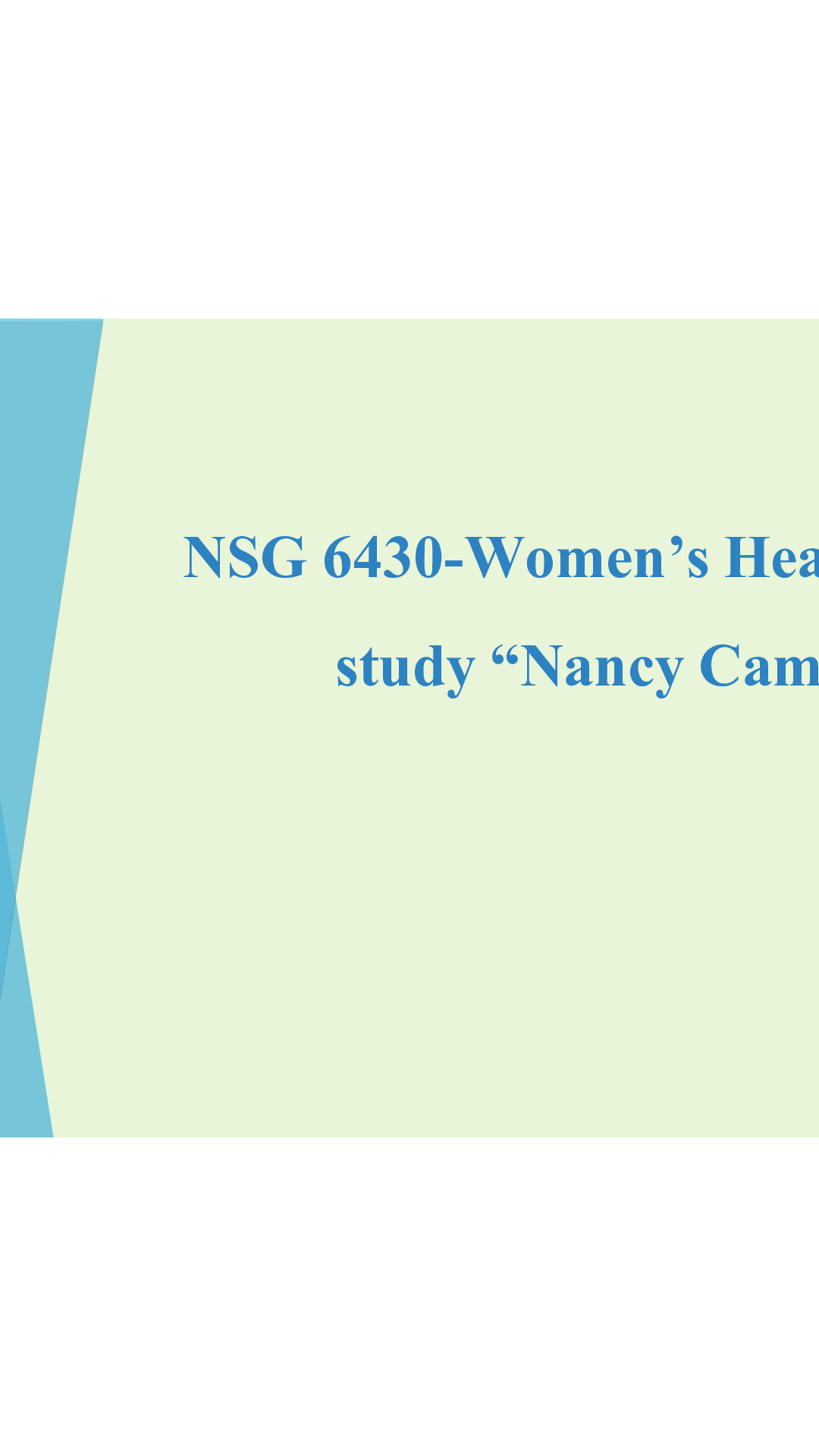 Preview of NSG 6430-Women’s Health iHuman case study “Nancy Campbell -2018